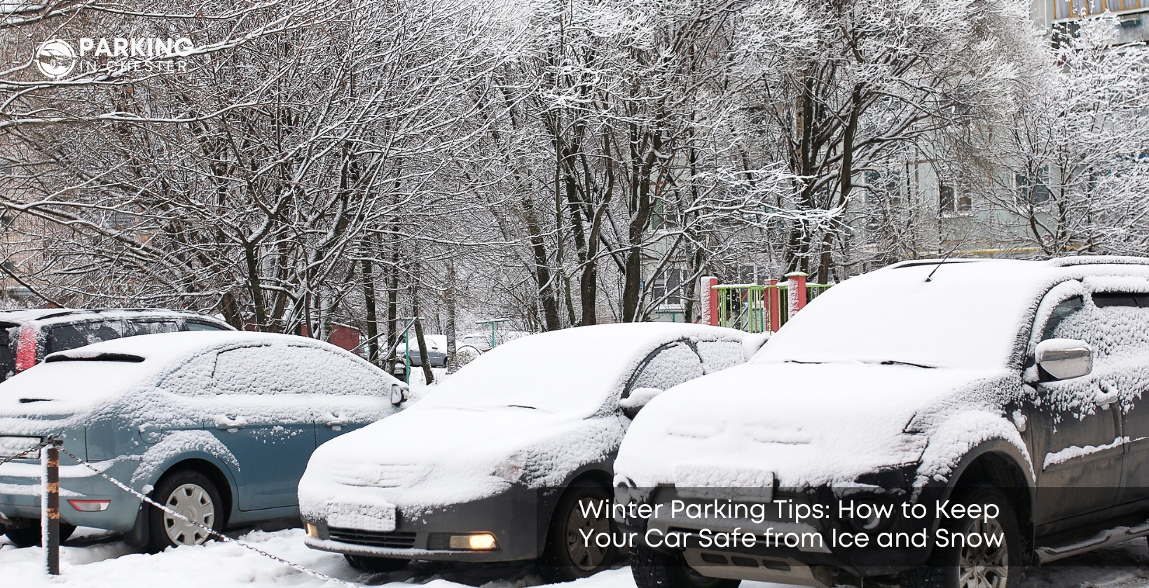 Winter Parking Tips: How to Keep Your Car Safe from Ice and Snow